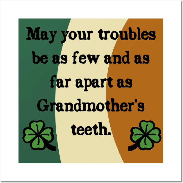 An Irish Blessing for St Patrick's Day Wall Art by Slightly Unhinged